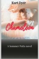 Chameleon: A Sommer Potts Novel (Sommer Potts Series) B0F8TYPSYB Book Cover