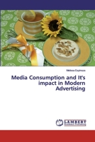 Media Consumption and It's impact in Modern Advertising 6202072229 Book Cover