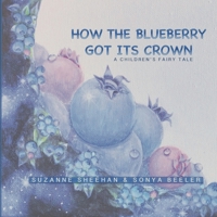 How the Blueberry Got Its Crown 1775358380 Book Cover
