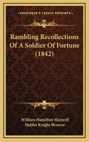 Rambling recollections of a soldier of fortune 1104896176 Book Cover