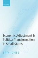 Economic Adjustment and Political Transformation in Small States 0199208336 Book Cover