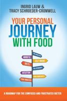 Your Personal Journey with Food: A Roadmap for the Confused and Frustrated Dieter 1735051616 Book Cover
