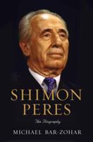 Shimon Peres: The Biography 1400062926 Book Cover