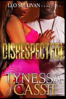 Disrespectful: The Teyana And Gambino Story 1508742332 Book Cover