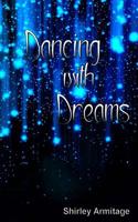 Dancing with Dreams 1515052257 Book Cover