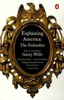 Explaining America: The Federalist 0140298398 Book Cover