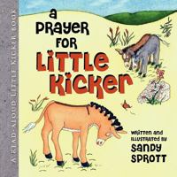 A Prayer for Little Kicker 0984395601 Book Cover