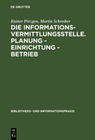 Die Informationsvermittlungsstelle. Planung - Einrichtung - Betrieb 3598211643 Book Cover