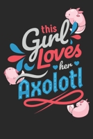 This Girl Loves Her Axolotl Axolotl Notizbuch: Ambystoma Mexicanum Journal Mädchen. (German Edition) 1654671959 Book Cover