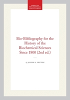 A Supplement to a Bio-Bibliography for the History of the Biochemical Sciences Since 1800 0871699834 Book Cover