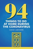 94 Things to Do at Home During the Coronavirus 1982248203 Book Cover
