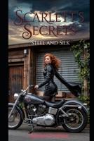 Scarlett's Secrets: Steel and Silk B0F3VYGZM7 Book Cover
