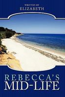 Rebecca's Mid-Life 144908978X Book Cover
