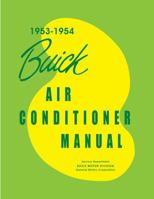 1953 - 1954 Buick Air Conditioner Shop Manual By Detroit Iron 179142015X Book Cover