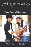 LOVE AND BEYOND: True Tales of Romance B0CKD3MCQ6 Book Cover