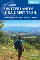 Switzerland's Jura Crest Trail 1852849452 Book Cover