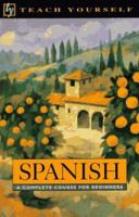 Spanish: A Complete Course for Beginners (Teach Yourself Books) 0844238295 Book Cover