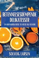 Betennelsesdempende Delikatesser: En Kulinarisk Reise til Helse og Velvære 1835866808 Book Cover
