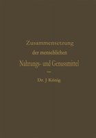 Chemische Zusammensetzung Der Menschlichen Nahrungs- Und Genussmittel: Nach Vorhandenen Analysen Mit Angabe Der Quellen Zusammengestellt 366241984X Book Cover