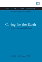 Caring for the Earth: A strategy for sustainable living 0415846366 Book Cover