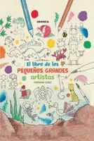 El libro de los pequeños grandes artistas 9878358364 Book Cover