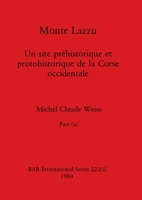 Monte Lazzu, Part ii (BAR International) (French Edition) 140735857X Book Cover