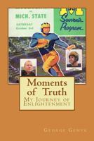 Moments of Truth 1512243698 Book Cover