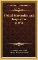 Biblical Scholarship and Inspiration: Two Papers 1436788420 Book Cover