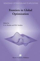 Frontiers in Global Optimization (Nonconvex Optimization and Its Applications) 146137961X Book Cover