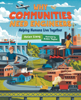 Why Communities Need Engineers: Helping Humans Live Together (Orca Timeline, 14) 1459840534 Book Cover