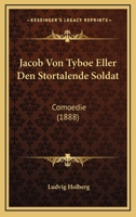 Jacob von Tyboe eller Den stortalende Soldat 1278607315 Book Cover