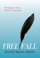 Free Fall: Writings on Voice, Desire, and Surrender B0F7Z4Z2CN Book Cover