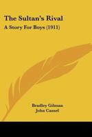 The Sultan's Rival: A Story For Boys 0548659745 Book Cover