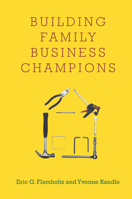 Building Family Business Champions 0804784191 Book Cover
