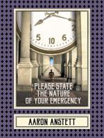 Please State the Nature of Your Emergency 1944697527 Book Cover