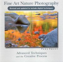 Fine Art Nature Photography: Advanced Techniques and the Creative Process 081173580X Book Cover