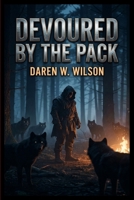 Devoured by the Pack B0H9XXDX9D Book Cover