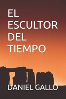 EL ESCULTOR DEL TIEMPO (Spanish Edition) B0DPKZ6R8H Book Cover