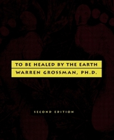 To Be Healed by the Earth 1583220194 Book Cover