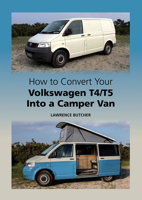 How to Convert Your Volkswagen T4/T5 Into a Camper Van 1847978797 Book Cover