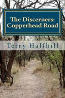 The Discerners: Copperhead Road 1475047606 Book Cover