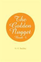 The Golden Nugget: Book 4 1514439328 Book Cover