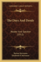 The Days and Deeds: Reader and Speaker 1165126990 Book Cover