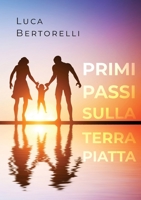 Primi passi sulla Terra piatta 8831649744 Book Cover