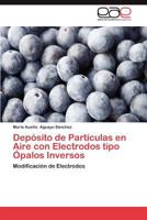 Deposito de Particulas En Aire Con Electrodos Tipo Opalos Inversos 3659015164 Book Cover