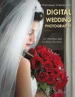 Professional Techniques for Digital Wedding Photography 1584281103 Book Cover