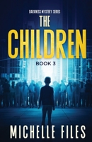 The Children: A Mystery Thriller 1734926457 Book Cover