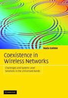 Coexistence in Wireless Networks: Challenges and System-Level Solutions in the Unlicensed Bands 0521857686 Book Cover