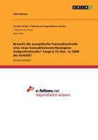 Braucht die europ�ische Fusionskontrolle eine neue transaktionswertbezogene Aufgreifschwelle? Taugt � 35 Abs. 1a GWB als Vorbild? 3668980586 Book Cover