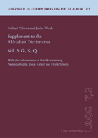 Supplement to the Akkadian Dictionaries: G, K, Q. With the Collaboration of Bert Kouwenberg, Nadezda Rudik, Jonas Kloker and Frank Simons (Leipziger ... Studien, 7) 3447110279 Book Cover